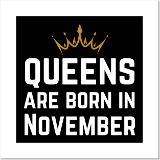 Queens Are Born In November Posters and Art